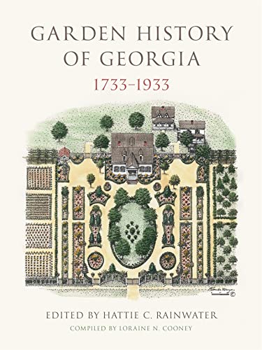 9780820353012: Garden History of Georgia, 1733–1933