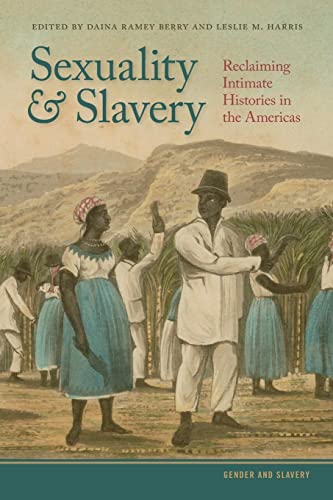 Imagen de archivo de Sexuality and Slavery: Reclaiming Intimate Histories in the Americas (Gender and Slavery Ser.) a la venta por Textbooks_Source