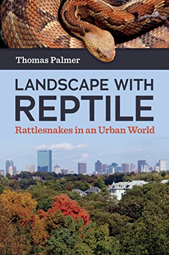 Beispielbild fr Landscape with Reptile : Rattlesnakes in an Urban World zum Verkauf von Better World Books