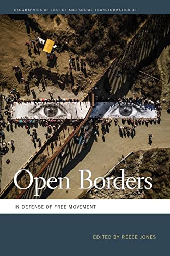 Stock image for Open Borders: In Defense of Free Movement: 41 (Geographies of Justice and Social Transformation Ser.) for sale by WorldofBooks