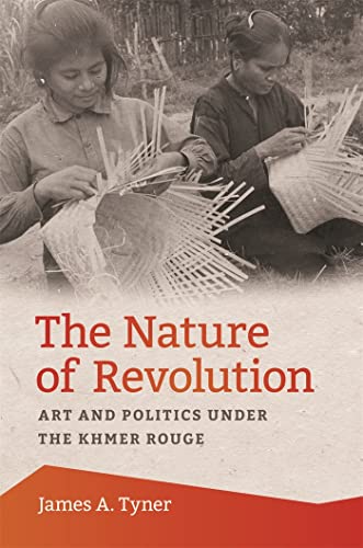 9780820354392: The Nature of Revolution: Art and Politics under the Khmer Rouge