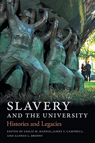 Beispielbild fr Slavery and the University: Histories and Legacies zum Verkauf von BooksRun
