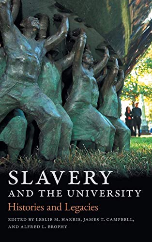 Stock image for Slavery and the University: Histories and Legacies for sale by Revaluation Books