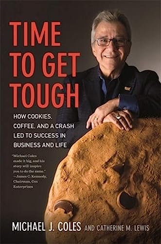 9780820354620: Time to Get Tough: How Cookies, Coffee, and a Crash Led to Success in Business and Life