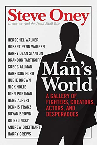 Stock image for A Man's World : A Gallery of Fighters, Creators, Actors, and Desperadoes for sale by Better World Books