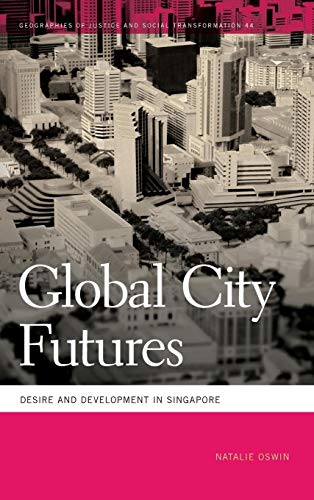 Stock image for Global City Futures: Desire and Development in Singapore for sale by Revaluation Books