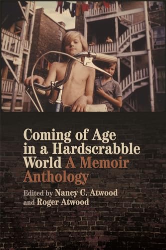 Imagen de archivo de Coming of Age in a Hardscrabble World: A Memoir Anthology a la venta por Ergodebooks