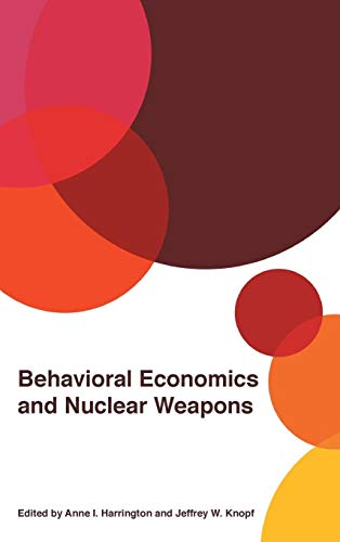 Beispielbild fr Behavioral Economics and Nuclear Weapons zum Verkauf von Revaluation Books