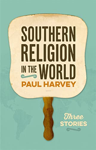 Stock image for Southern Religion in the World: Three Stories for sale by Revaluation Books