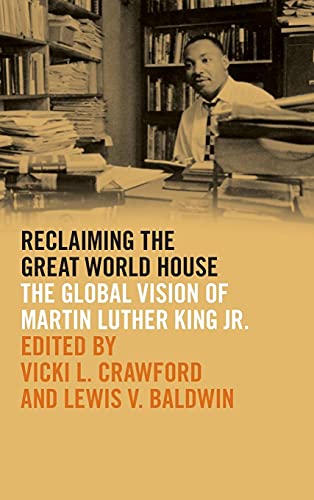 Stock image for Reclaiming the Great World House: The Global Vision of Martin Luther King Jr. for sale by Revaluation Books