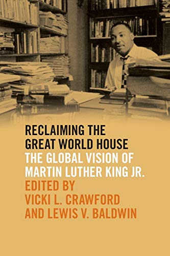 Beispielbild fr Reclaiming the Great World House : The Global Vision of Martin Luther King Jr zum Verkauf von Better World Books