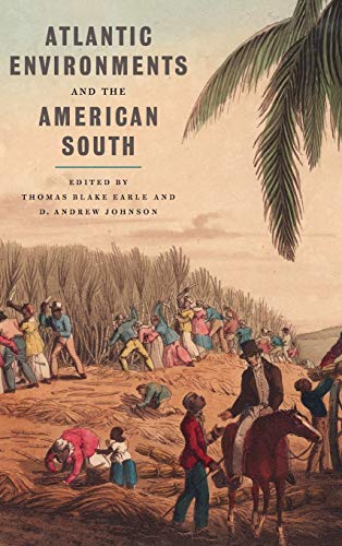 9780820356488: Atlantic Environments and the American South (Environmental History and the American South Series)