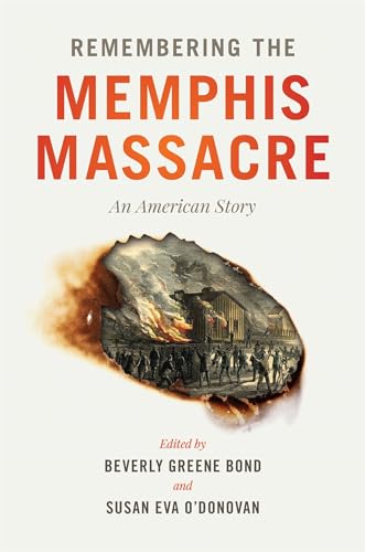 Stock image for Remembering the Memphis Massacre: An American Story for sale by Books From California