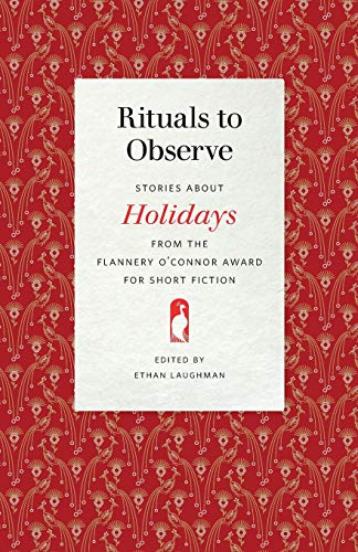 Imagen de archivo de Rituals to Observe: Stories About Holidays from the Flannery O'connor Award for Short Fiction a la venta por Revaluation Books