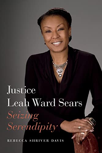 Stock image for Justice Leah Ward Sears: Seizing Serendipity for sale by Lakeside Books
