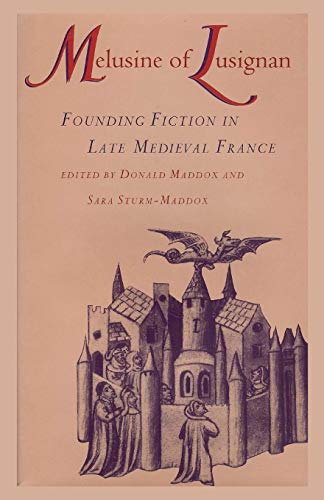 Beispielbild fr Melusine of Lusignan: Founding Fiction in Late Medieval France zum Verkauf von GF Books, Inc.