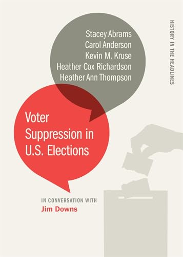 9780820357737: Voter Suppression in U.S. Elections (History in the Headlines Ser.)