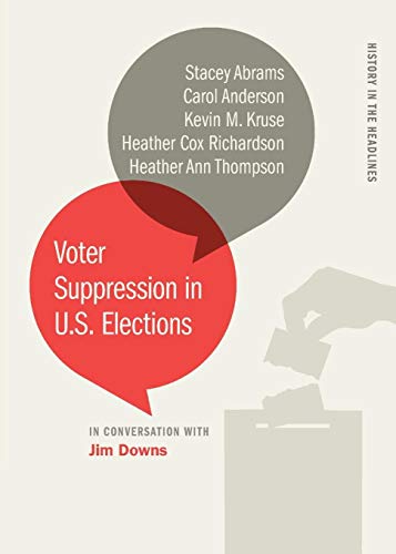 Imagen de archivo de Voter Suppression in U.S. Elections (History in the Headlines Ser.) a la venta por More Than Words