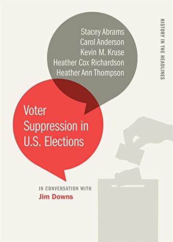 9780820357744: Voter Suppression in U.S. Elections (History in the Headlines Series)