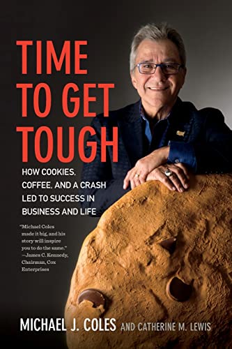 9780820357768: Time to Get Tough: How Cookies, Coffee, and a Crash Led to Success in Business and Life