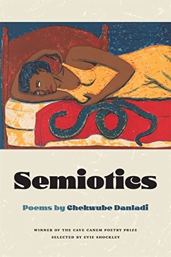Stock image for Semiotics: Poems (The Cave Canem Poetry Prize Ser.) for sale by Lakeside Books