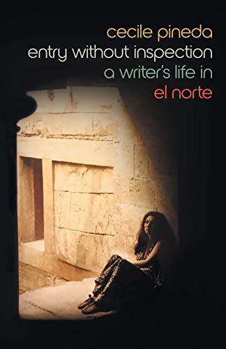 Stock image for Entry Without Inspection: A Writer's Life in El Norte (Crux: The Georgia Series in Literary Nonfiction Ser.) for sale by Lakeside Books