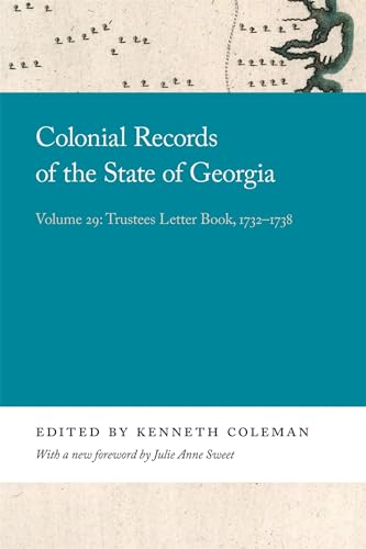 Stock image for Colonial Records of the State of Georgia: Volume 29: Trustees Letter Book, 1732-1738 for sale by ThriftBooks-Dallas