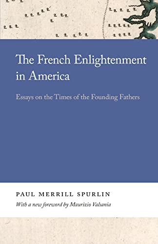 Stock image for The French Enlightenment in America: Essays on the Times of the Founding Fathers (Georgia Open History Library) for sale by Lucky's Textbooks