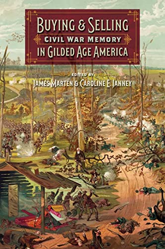 Beispielbild fr Buying and Selling Civil War Memory in Gilded Age America (UnCivil Wars Ser.) zum Verkauf von ZBK Books