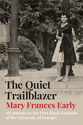 Stock image for The Quiet Trailblazer: My Journey as the First Black Graduate of the University of Georgia for sale by ThriftBooks-Atlanta