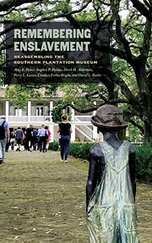 9780820360935: Remembering Enslavement: Reassembling the Southern Plantation Museum