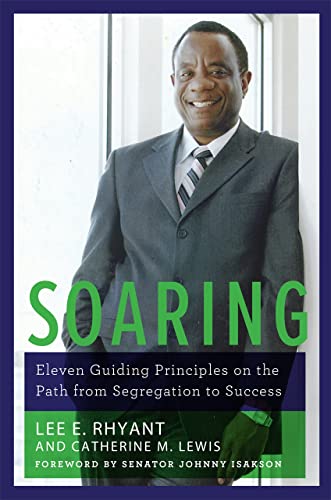 Imagen de archivo de Soaring: Eleven Guiding Principles on the Path from Segregation to Success a la venta por ThriftBooks-Dallas