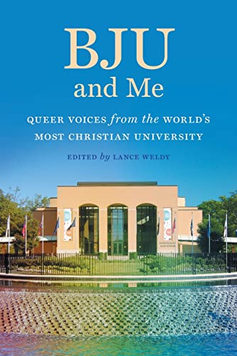 9780820361598: BJU and Me: Queer Voices from the World's Most Christian University
