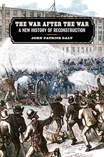 9780820361901: The War After the War: A New History of Reconstruction