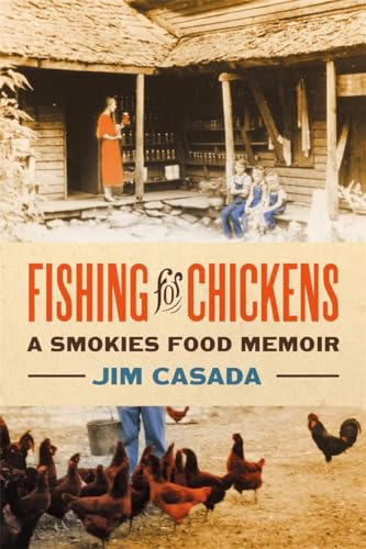 Stock image for Fishing for Chickens: A Smokies Food Memoir for sale by GF Books, Inc.