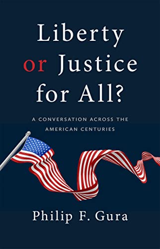 Beispielbild fr Liberty or Justice for All?: A Conversation Across the American Centuries zum Verkauf von WorldofBooks