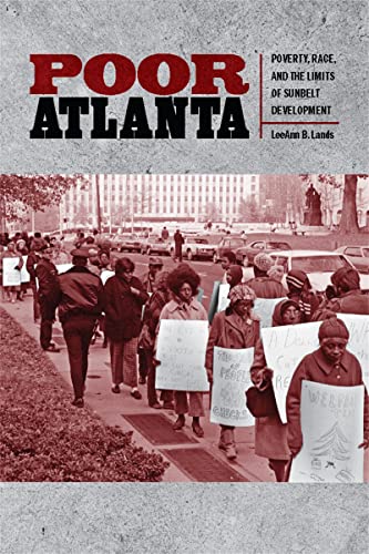 Stock image for Poor Atlanta : Poverty, Race, and the Limits of Sunbelt Development for sale by Better World Books