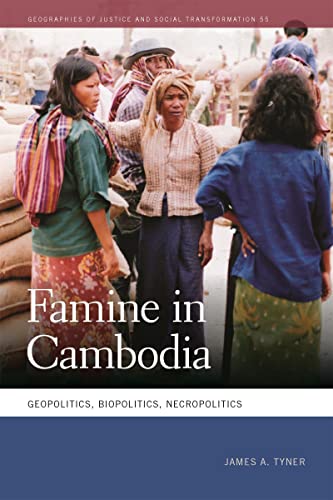 9780820363721: Famine in Cambodia: Geopolitics, Biopolitics, Necropolitics (Geographies of Justice and Social Transformation Ser.)