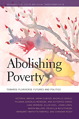 Beispielbild fr Abolishing Poverty Toward Pluriverse Futures and Politics zum Verkauf von Michener & Rutledge Booksellers, Inc.