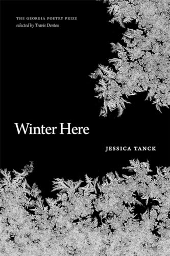 Imagen de archivo de Winter Here: Poems (The Georgia Poetry Prize Series) a la venta por Revaluation Books