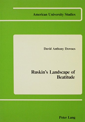 Ruskin's Landscape of Beatitude: