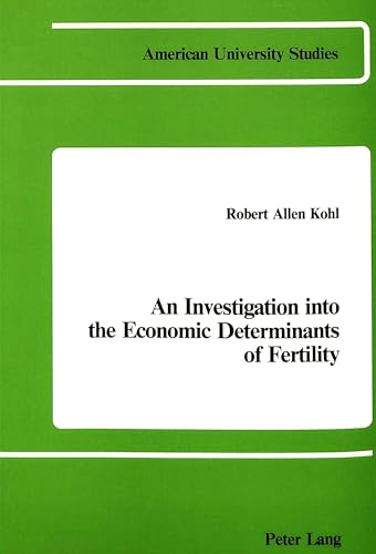 Beispielbild fr An Investigation into the Economic Determinants of Fertility zum Verkauf von Better World Books