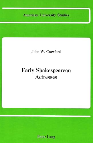 9780820400990: Early Shakespearean Actresses: 8 (American University Studies Series 4: English Language and Literature)