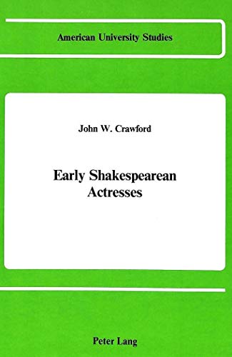 Stock image for Early Shakespearean Actresses (American University Studies) for sale by Wonder Book