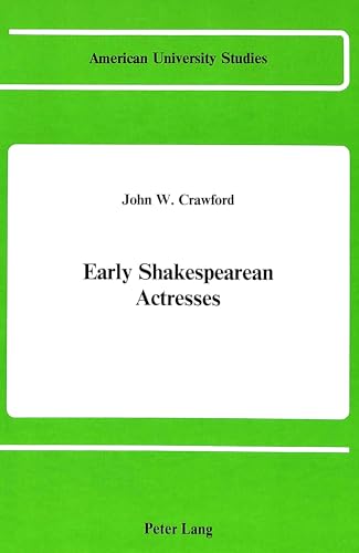 Stock image for Early Shakespearean Actresses (American University Studies) for sale by Wonder Book