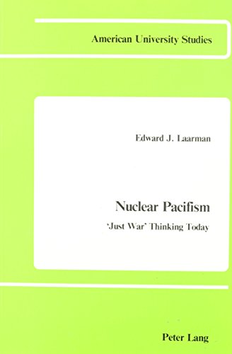 Imagen de archivo de Nuclear Pacifism : "Just War" Thinking Today a la venta por Better World Books