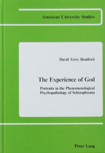 Stock image for The Experience of God: Portraits in the Phenomenological Psychopathology of Schizophrenia (American University Studies) for sale by Redux Books