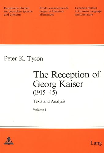 Imagen de archivo de The Reception of Georg Kaiser (1915-1945) : Texts and Analysis a la venta por Better World Books Ltd