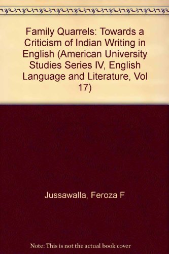 9780820401638: Family Quarrels: Towards a Criticism of Indian Writing in English (American University Studies Series Iv, English Language and Literature, Vol 17)