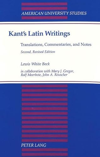 Stock image for Kant's Latin Writings- Translations, Commentaries, and Notes (American University Studies) for sale by The Dawn Treader Book Shop